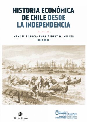 Historia económica de Chile desde la Independencia